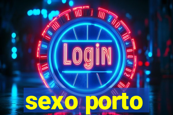 sexo porto